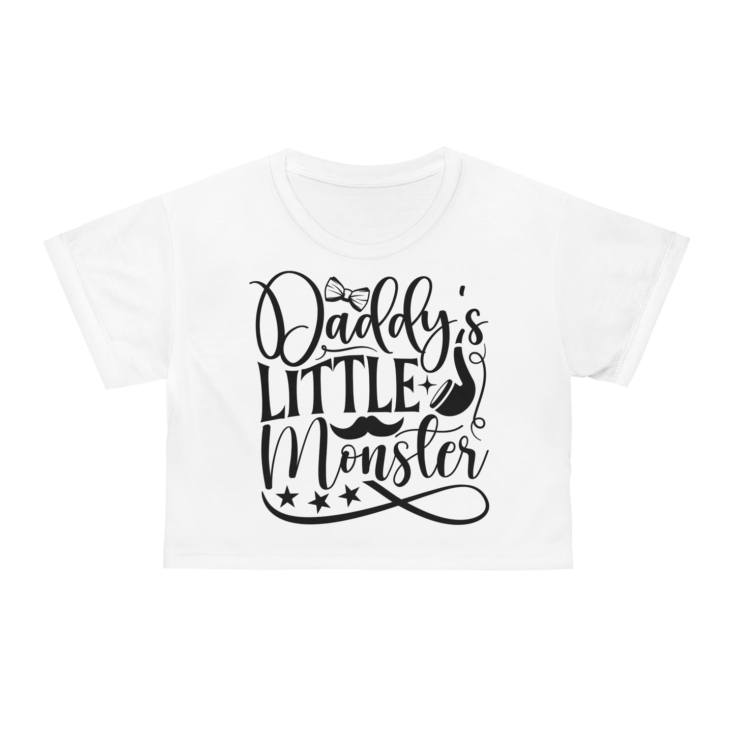 Daddy’s Little Monster Crop Tee | Bold Graphic Shirt for Trendsetters, Festival Fashion, Casual Streetwear, Unique Gift for Her