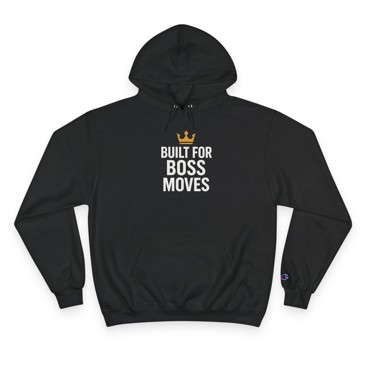 Champion Hoodie – "Built for Boss Moves" Motivational Sweatshirt | Inspirational Gift | Workout Hoodie | Casual Fashion Statement