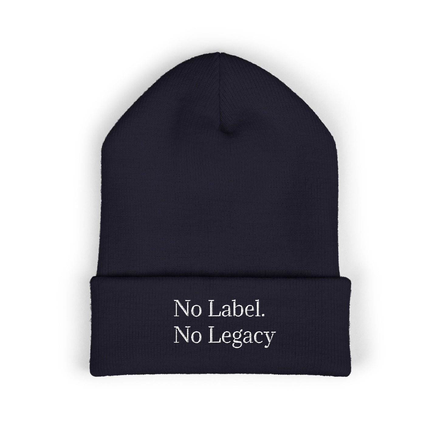 🖤 No Label. No Legacy – Cuffed Beanie Minimal words. Maximum energy.