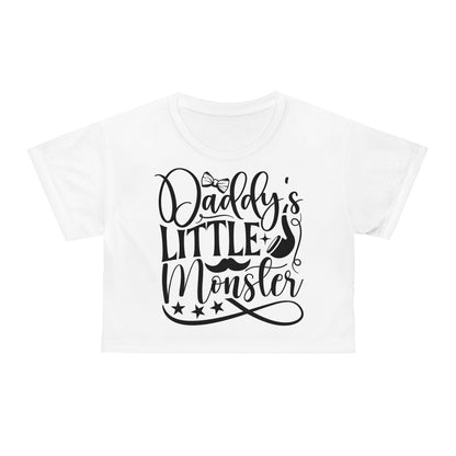 Daddy’s Little Monster Crop Tee | Bold Graphic Shirt for Trendsetters, Festival Fashion, Casual Streetwear, Unique Gift for Her