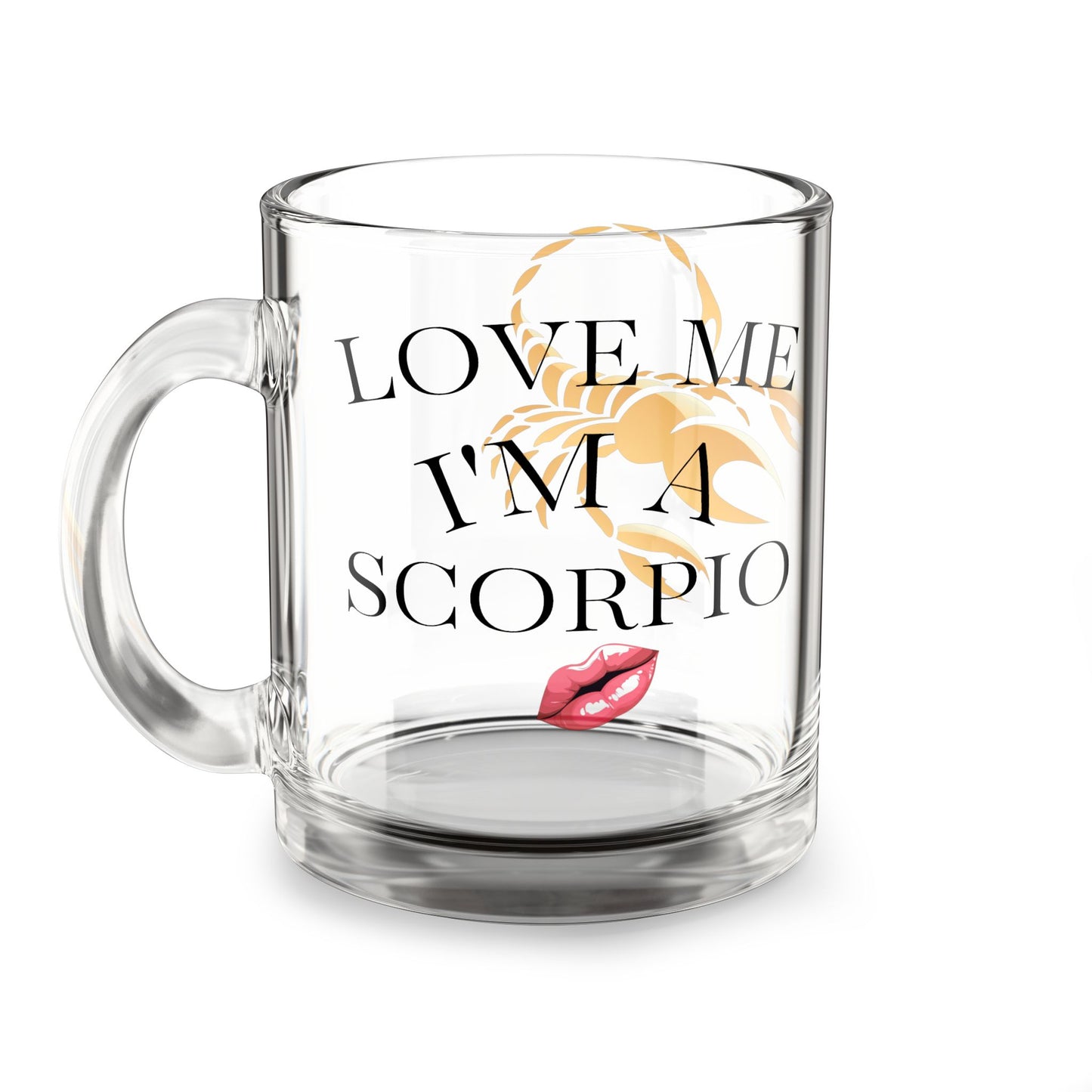 “Scorpio Charm” 10oz Glass Mug – Love Me & I’ll Scorpion Design