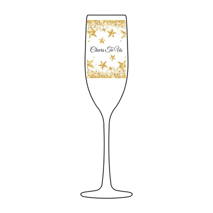Cheers to Us – Champagne Glass