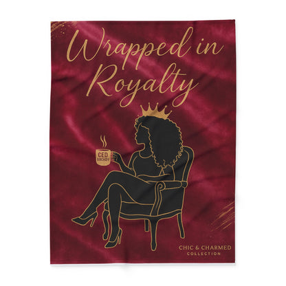 Wrapped in Royalty Fleece Blanket | Luxurious Self-Care Throw for Empowerment, Home Décor & Thoughtful Gifting